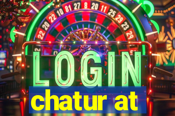 chatur at